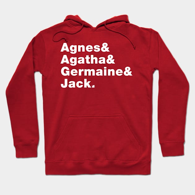 Just a friend. Agnes & Agatha & Germaine & Jack. Hoodie by Fresh Fly Threads